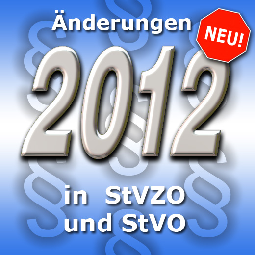 Änderungen der StVO und StVZO für Auto-Besitzer im Jahr 2012