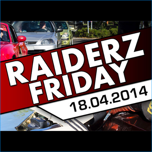 RAIDERZ FRIDAY – Scene-Treffen am ‚Car-Freitag‘