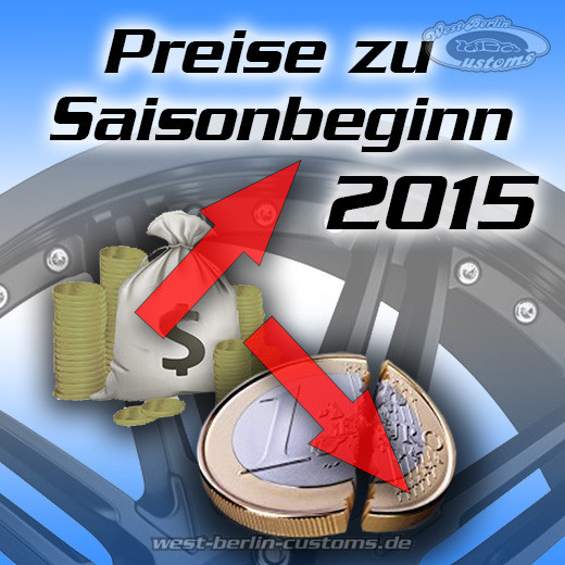 Preise zu Saisonbeginn 2015 - Felgen und Reifen - WestBerlinCustoms