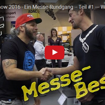 Essen Motorshow 2016 – Ein Messe-Rundgang — Teil #1 — WLOG#004 [Video]