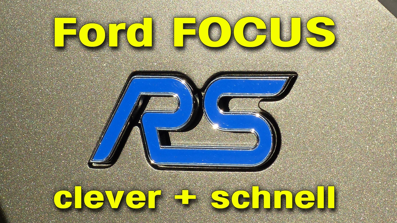 Ford Focus RS – clever + schnell | Kantenschutz, Probefahrt, RONAL R41, Pirelli