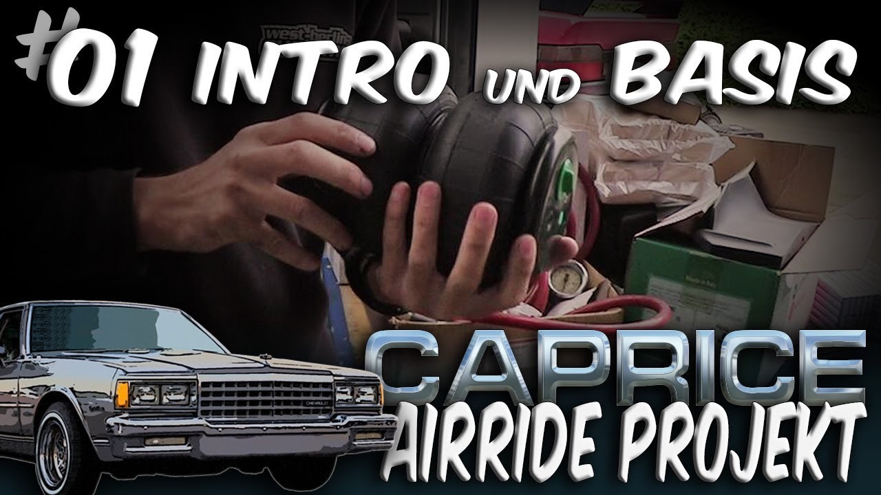CAPRICE Airride Projekt – INTRO: Die Idee und die Planung für einen Airride-Umbau [Video]